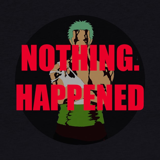 Anime Motivation. Zoro - Nothing Happened by AnimeMotivation